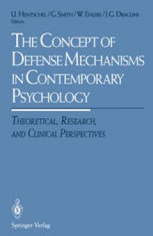 The Concept of Defense Mechanisms in Contemporary Psychology: Theoretical, Research, and Clinical Perspectives