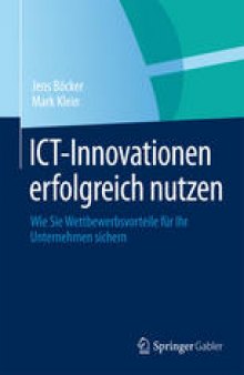 ICT-Innovationen erfolgreich nutzen: Wie Sie Wettbewerbsvorteile für Ihr Unternehmen sichern