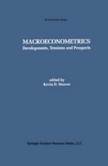 Macroeconometrics: Developments, Tensions, and Prospects