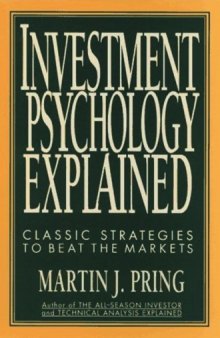 Investment Psychology Explained: Classic Strategies to Beat the Markets 