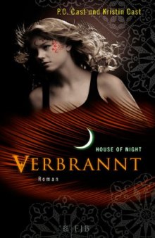 Verbrannt (House of Night, Band 7)  