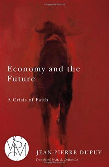Economy and the future : a crisis of faith