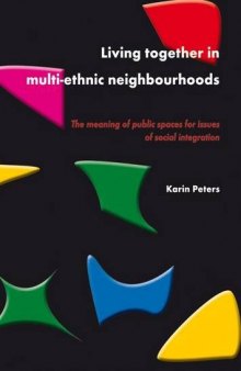 Living together in multi-ethnic neighbourhoods: The meaning of public spaces for issues of social integration