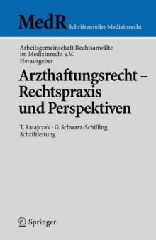 Arzthaftungsrecht - Rechtspraxis und Perspektiven (MedR Schriftenreihe Medizinrecht)