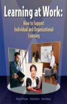 Learning At Work: How to Support Individual and Organizational Learning
