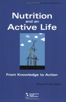 Nutrition and an Active Life: From Knowledge to Action (Scientific and Technical Publication)