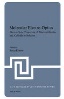 Molecular Electro-Optics: Electro-Optic Properties of Macromolecules and Colloids in Solution