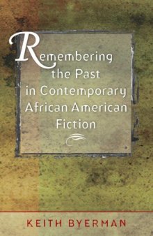 Remembering the Past in Contemporary African American Fiction