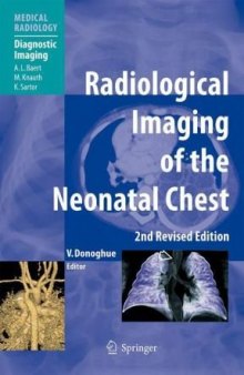 Radiological Imaging of the Neonatal Chest, 2nd Revised Edition (Medical Radiology   Diagnostic Imaging)