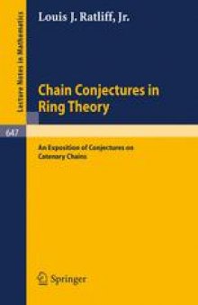 Chain Conjectures in Ring Theory: An Exposition of Conjectures on Catenary Chains