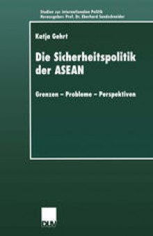 Die Sicherheitspolitik der ASEAN: Grenzen — Probleme — Perspektiven