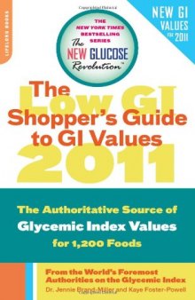 The Low GI Shopper's Guide to GI Values 2011: The Authoritative Source of Glycemic Index Values for 1200 Foods