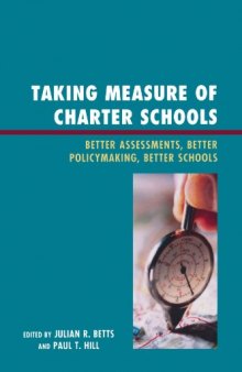 Taking Measure of Charter Schools: Better Assessments, Better Policymaking, Better Schools (New Frontiers in Education)  