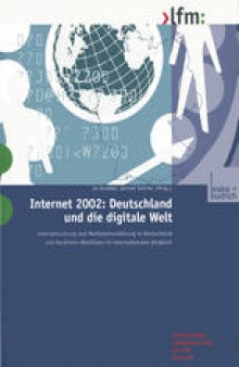 Internet 2002: Deutschland und die digitale Welt: Internetnutzung und Medieneinschätzung in Deutschland und Nordrhein-Westfalen im internationalen Vergleich