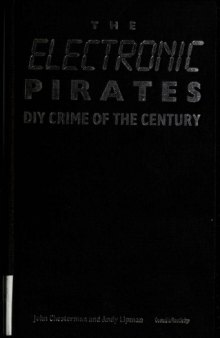 The Electronic Pirates: DIY Crime of the Century  