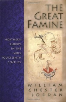 The great famine: northern Europe in the early fourteenth century