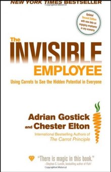 The Invisible Employee: Using Carrots to See the Hidden Potential in Everyone, Second Edition