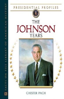 The Johnson Years (Presidential Profiles)
