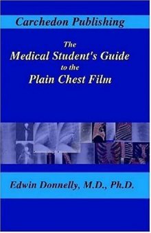 The Medical Student's Guide to the Plain Chest Film