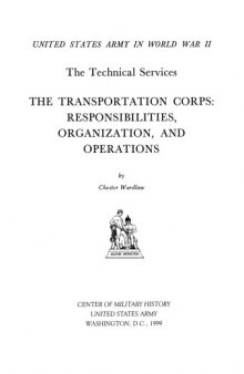 The Transportation Corps : responsibilities, organization, and operations