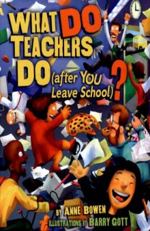 What Do Teachers Do (After You Leave School)? (Carolrhoda Picture Books)