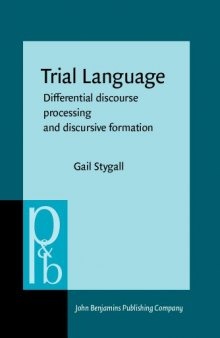 Trial Language: Differential Discourse Processing and Discursive Formation