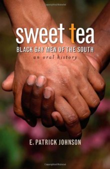 Sweet Tea: Black Gay Men of the South (Caravan Book)