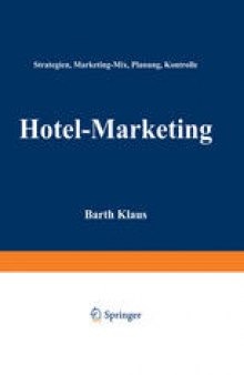 Hotel-Marketing: Strategien, Marketing-Mix, Planung, Kontrolle