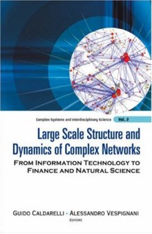 Large scale structure and dynamics of complex networks: from information technology to finance and natural science