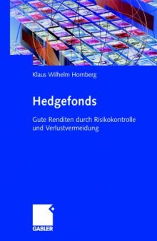 Hedgefonds: Gute Renditen durch Risikokontrolle und Verlustvermeidung