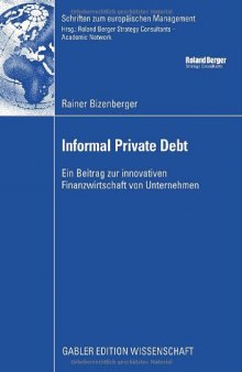 Informal Private Debt: Ein Beitrag zur innovativen Finanzwirtschaft von Unternehmen