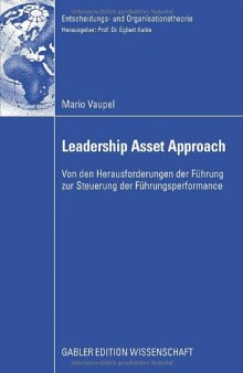 Leadership Asset Approach: Von den Herausforderungen der Führung zur Erfassung und Steuerung der Führungsperformance