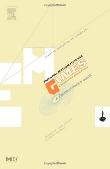 Essential Mathematics for Games and Interactive Applications: A Programmer's Guide (The Morgan Kaufmann Series in Interactive 3d Technology)