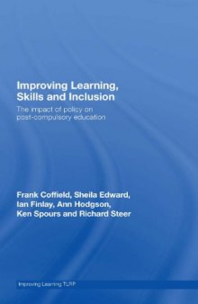 Improving Learning, Skills and Inclusion: The Impact of Policy on Post-Compulsory Education (Improving Learning Tlrp)