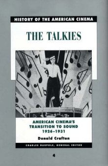 The Talkies: American Cinema's Transition to Sound, 1926-1931