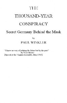 The Thousand-Year Conspiracy: Secret Germany Behind the Mask