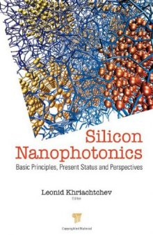 Silicon Nanophotonics: Basic Principles, Current Status and Perspectives