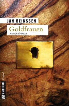 Goldfrauen: Kriminalroman