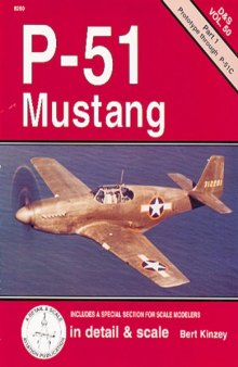 P-51 Mustang in detail & scale, Part 1: Prototype through P-51C - D&S Vol. 50