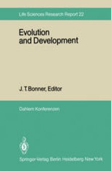 Evolution and Development: Report of the Dahlem Workshop on Evolution and Development Berlin 1981, May 10–15