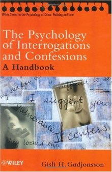 The Psychology of Interrogations and Confessions: A Handbook