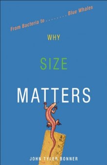 Why Size Matters: From Bacteria to Blue Whales