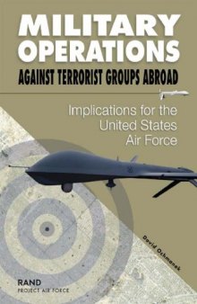 Military Operations Against Terrorist Groups Abroad: Implications for the United States Air Force