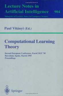 Computational Learning Theory: Second European Conference, EuroCOLT '95 Barcelona, Spain, March 13–15, 1995 Proceedings