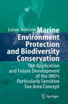 Marine Environment Protection and Biodiversity Conservation: The Application and Future Development of the IMO’s Particularly Sensitive Sea Area Concept