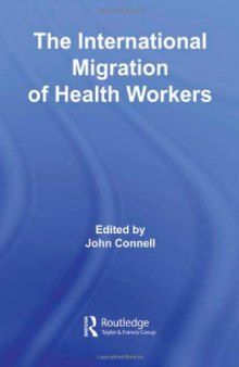 The International Migration of Health Workers: A Gobal Health System? (Routledge Research in Population & Migration)
