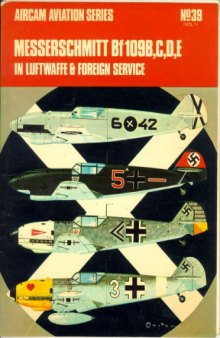 Messerschmitt Bf109B, C, D, E in Luftwaffe & foreign service