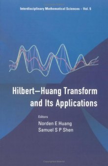 The Hilbert-Huang Transform and Its Applications (Interdisciplinary Mathematical Sciences)