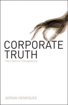 Corporate Truth: The Limits To Transparency