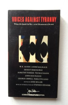 Voices Against Tyranny: Writings of the Spanish Civil War